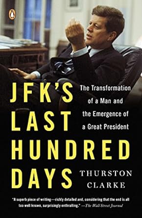 JFK'S LAST HUNDRED DAYS